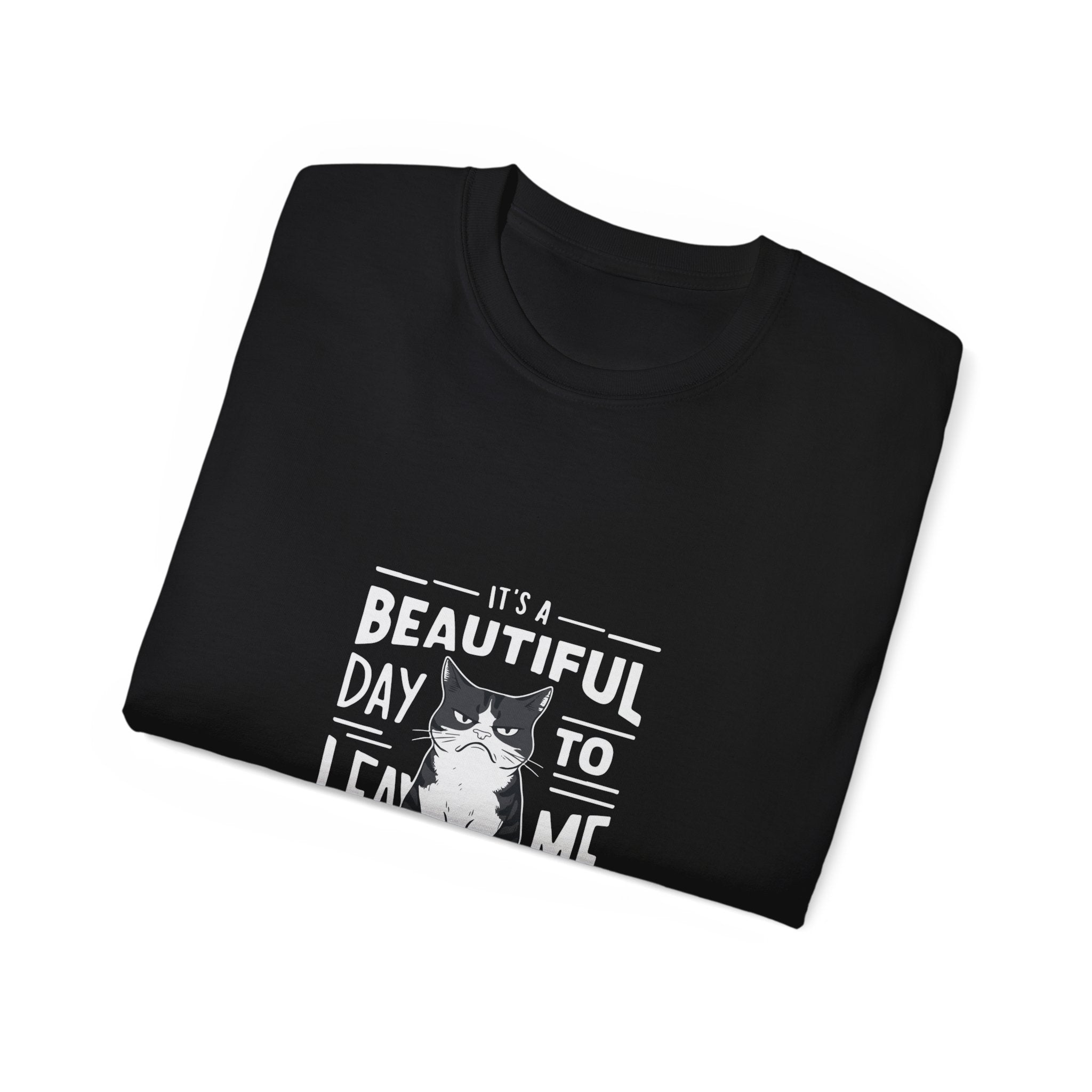 Funny Cat T-Shirt — "It's a Beautiful Day to Leave Me Alone" Graphic Tee